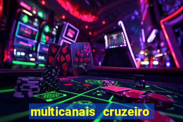 multicanais cruzeiro ao vivo